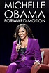 Michelle Obama: Forward Motion (2019) - IMDb