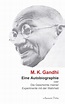 M. K. Ghandi: Eine Autobiographie oder Die Geschichte meiner ...