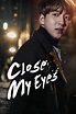 Watch Close My Eyes (2017) Subtitles Full Movie Online HD