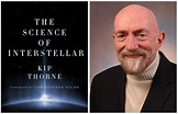 Astronomy Talk: The Science Behind Interstellar – Kip Thorne, 2017 ...