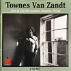 Townes Van Zandt - Live At The Old Quarter, Houston, Texas (2002, CD ...