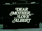 Dear Mother… Love Albert | TVARK