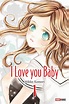 I love you baby - Manga série - Manga news