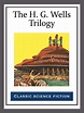 The H. G. Wells Trilogy eBook by H. G. Wells | Official Publisher Page ...