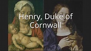 Henry, Duke of Cornwall - YouTube