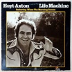 Hoyt Axton ‎– Life Machine (1974) Vinyl, LP, Album – Voluptuous Vinyl ...