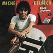 Michel Delpech – Chez Laurette (1989, CD) - Discogs