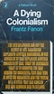 A Dying Colonialism Book by Frantz Fanon | کتابلازم