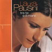 Tra te e il mare de Laura Pausini, 2000, CD, CGD East West - CDandLP ...