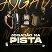 Jogadão Na Pista (feat. Mc negrone, DJ Matt D)／Pk, Cave, Menor MC｜音楽 ...