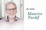 In memoriam Maurice Tardif - Faculté des sciences de l'éducation ...