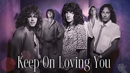 REO Speedwagon - Keep on Loving You (Remastered Audio) HQ - YouTube