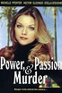 Power, Passion & Murder - Rotten Tomatoes