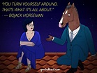 25+ BoJack Horseman Quotes Based on Life, Love and Fun - Quotedext | PFCONA