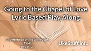 Going to the Chapel of Love Lyric Based Play Along - YouTube