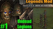 Battle Brothers. Legends mod #1 Undead Legions Rise (Undead Party ...