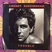 BUCKINGHAM, LINDSEY - TROUBLE 1981 PRESS 7-2021.9.11.59 | LongHair Records