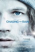 CHASING THE RAIN is an emotionally powerful film that speaks to the ...