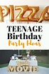 16 Teenage Birthday Party Ideas - Be the Cool Parent on the Block
