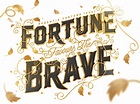 Fortune Favours The Brave on Behance