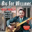 Big Joe Williams : Have Mercy! (With Lightnin' Hopkins, Sonny Terry ...