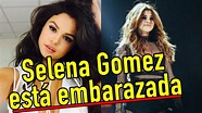 SELENA GOMEZ IMPRESIONA CON NOTICIA ESTA EMBARAZADA - YouTube