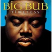 Timeless by Big Bub (Lee Drakeford) (Cassette, Mar-2003, Universal ...