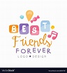 Best friends forever logo design happy friendship Vector Image