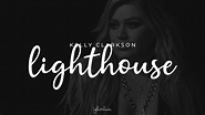 kelly clarkson - lighthouse (lyrics) - YouTube