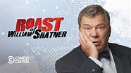 The Comedy Central Roast of William Shatner - Watch Movie on Paramount Plus