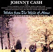 Johnny Cash - Water from the Wells of Home - Amazon.com Music