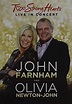 John Farnham & Olivia Newton-John: Two Strong Hearts: Live In Concert ...