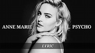 ANNE MARIE - PSYCHO (Lyrics video) - YouTube