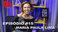 Episódio #15 - Maria Paula Lima, atriz - YouTube