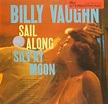 Billy Vaughn - Sail Along Silvery Moon - Front | Billy vaughn, Vinyl ...