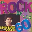 Benny Ibarra, Los Yaki - El Rock De Los 60's (CD) - Amoeba Music