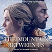 The Mountain Between Us (Original Motion Picture Soundtrack): Ramin ...