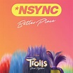 ‎Better Place (From TROLLS Band Together) - Single - *NSYNC & Justin ...