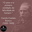 Citação Camilo Castelo Branco | Recanto da Literatura | Quadrada | E ...