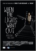 When the Lights Went Out (2012) - FilmAffinity