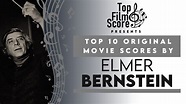 Top 10 Original Movie Scores by Elmer Bernstein | TheTopFilmScore - YouTube