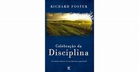 Celebração da disciplina: o caminho para o crescimento espiritual by ...