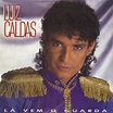 Lá Vem O Guarda – Álbum de Luiz Caldas | Spotify