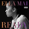 Ella Mai - Ready Lyrics and Tracklist | Genius