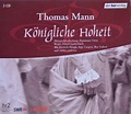 Thomas Mann – Königliche Hoheit (2006, CD) - Discogs