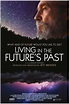 Living in the Future's Past (Film, 2018) - MovieMeter.nl