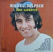 Michel Delpech - Chez Laurette (Vinyl) | Discogs