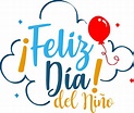 Feliz Dia Del Niño! - Frases Del Dia Del Nino Para Que Los Felicites ...