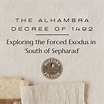 The Alhambra Decree of 1492: Exploring the Forced Exodus in ‘South of ...