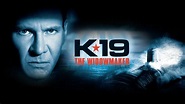 K-19: The Widowmaker (2002) - AZ Movies